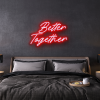 better together custom neon sign
