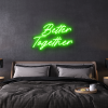 better together custom neon sign