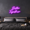 better together custom neon sign