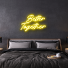 better together custom neon sign