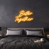 better together custom neon sign