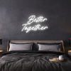 better together custom neon sign