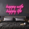 led neon sign happy wife happy life