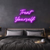 Treat Yourself LED Neon Sign