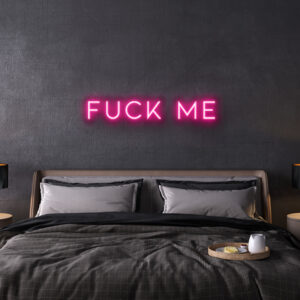 fuck me neon sign