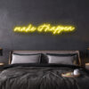 make it happen neon sign