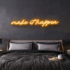 make it happen neon sign